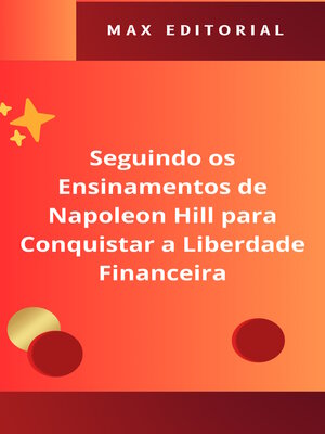 cover image of Seguindo os Ensinamentos de Napoleon Hill para Conquistar a Liberdade Financeira